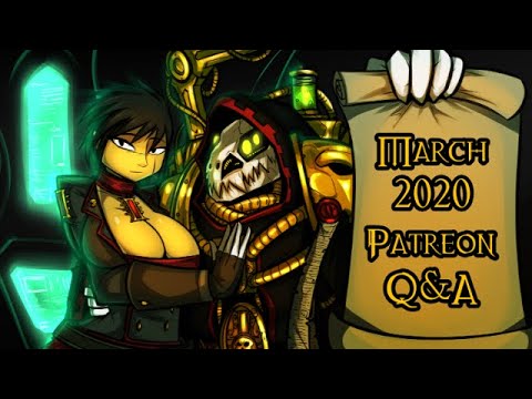 March 2020 Patreon Q&A