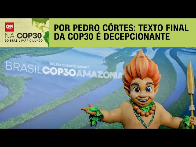 Análise: Texto final da COP30 decepciona por não citar combustíveis fósseis | CNN PRIME TIME