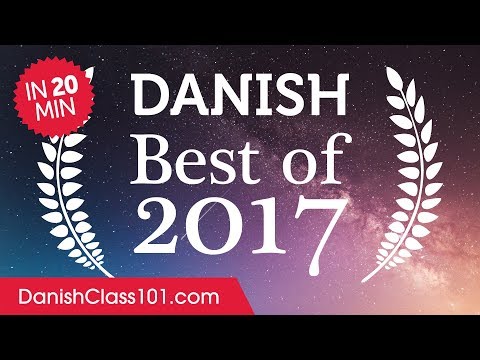 Learn Danish in 20 minutes - The Best of 2017