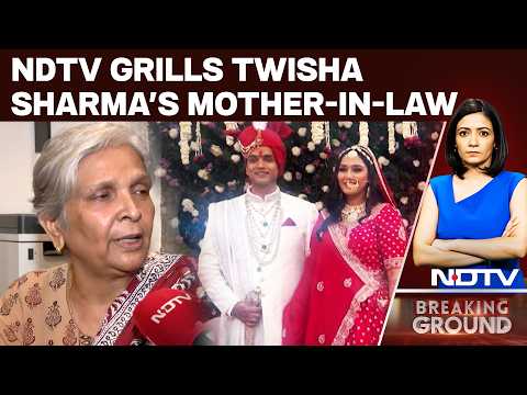 Twisha Sharma News | "Why Hasn't Your Son Surrendered?" NDTV Confronts Twisha's Mother-In-Law