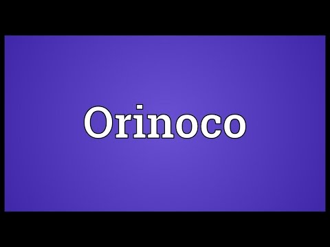 Orinoco Meaning