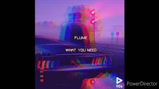 What You Need - Flume (Bass Boosted)