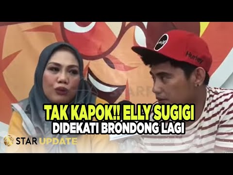 Kapok Cari Sensasi?? Elly Sugigi Tak Mau Kejar Pria Meski Tony Radit Mendekatinya -Star Update- 4/07