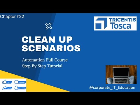 Clean Up Scenarios in TOSCA |  TOSCA Automation Tool Tutorial Course - Chapter#22