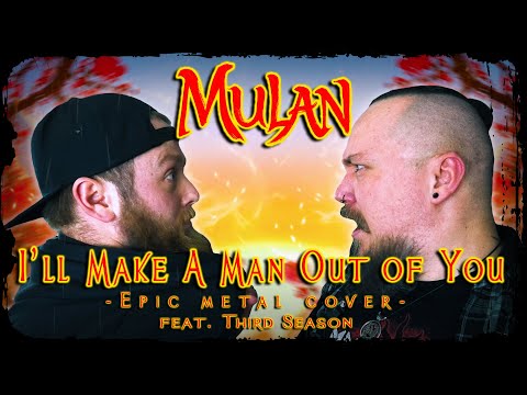Mulan - I'll Make A Man Out of You (Epic Metal Cover feat. Third Season)