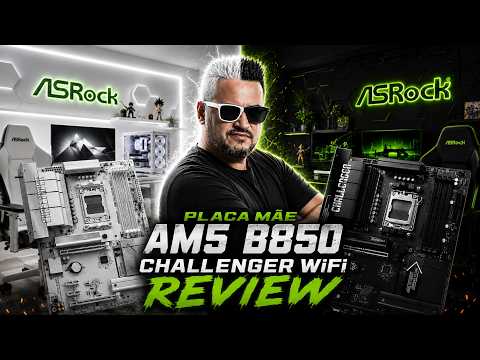 Placa Mãe AM5 Branca ou Preta ??? Review da Placa-Mãe ASRock B850 Challenger WiFi