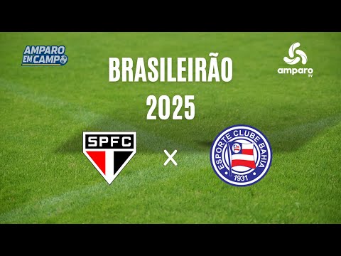 AMPARO EM CAMPO - BRASILEIRÃO 2025: SÃO PAULO X BAHIA (25/10/2025)