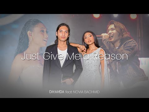 Dnanda Ft. Novia Bachmid - Just Give Me A Reason (Cover Lyric Video)