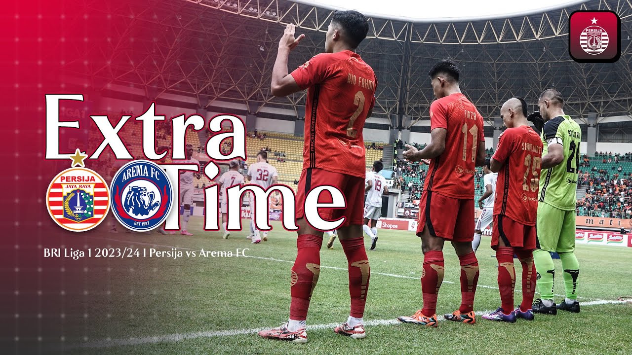 Extra Time Persija VS Arema FC, Ayo Bangkit di Laga Selanjutnya, Macan!