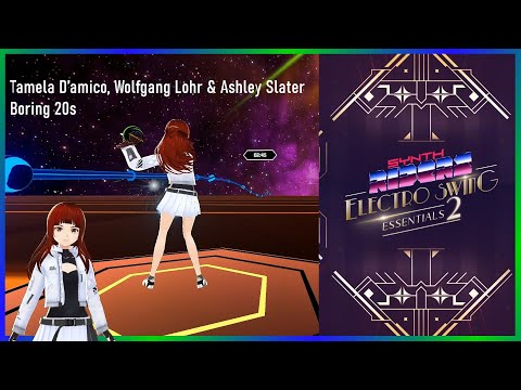 DLC [Electro Swing] Tamela D’amico, Wolfgang Lohr & Ashley Slater - BORING 20’s | Synth Riders