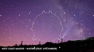 West Coast Massive - Waiting (feat. Otis Parker)