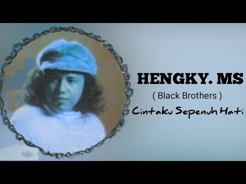 Hengky MS - cintaku sepenuh hati #Blackbrothers #storypas #Sosok #Sanggau #Kalimantanbarat