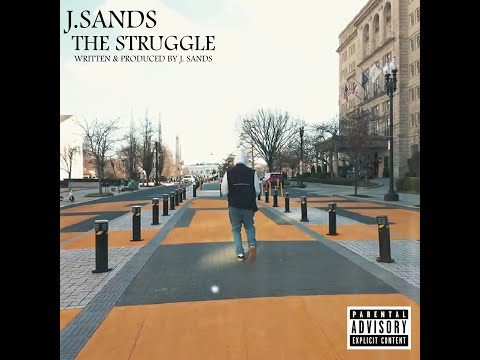 J. SANDS - The Struggle (Official Video)