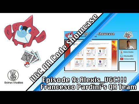 VGC QR Code Showcase Episode 9: Alexis_VGC!!!  Francesco Pardini’s QR VGC Team