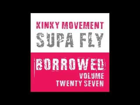 Kinky Movement - Supa Fly HQ