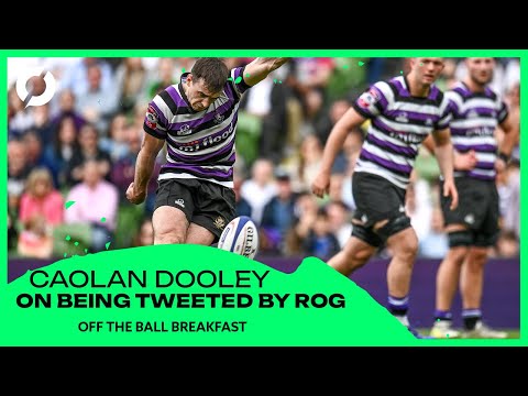 Fly-half Caolan Dooley on being tweeted by ROG after THAT 30-point game! | OTB Breakfast