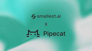Smallest AI x Pipecat Integration