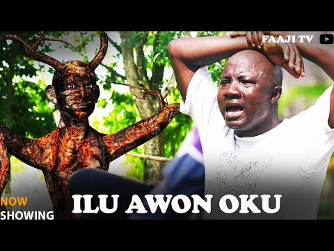 ILU AWON OKU - Full Yoruba Movie 2025 | Latest Nigerian Movie Olaniyi Afonja, Lateef Adedimeji