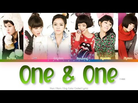 T-ARA (티아라) One & One Color Coded Lyrics (Han/Rom/Eng)