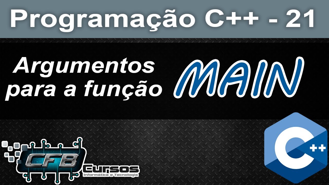 Curso de C++ #21 - Argumentos para a função main, argc e argv