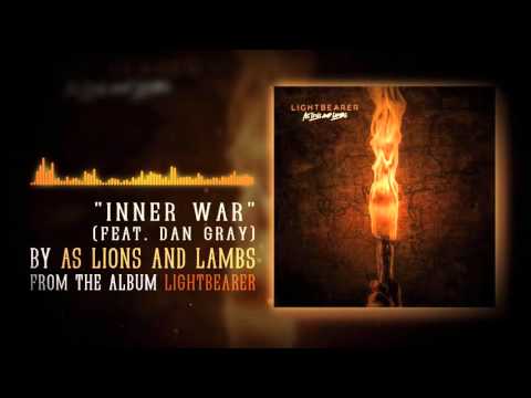 As Lions and Lambs - 07 Inner War ft. Dan Gray [Lyrics]