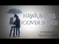 Hawa Banke Full Song | Music Video | Darshan Raval