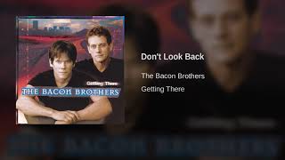 The Bacon Brothers - Don&#39;t Look Back
