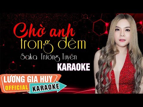 [Karaoke Beat Chuẩn] CHỜ ANH TRONG ĐÊM - Saka Trương Tuyền