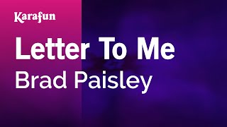 Letter to Me - Brad Paisley | Karaoke Version | KaraFun