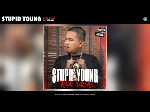 $tupid Young - Day I Die (Audio) (feat. MBNel)