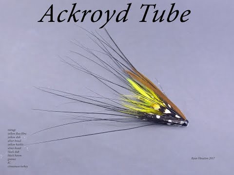 TYING THE ACKROYD TUBE WITH RYAN HOUSTON 2017