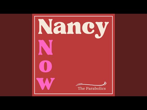 Nancy Now - The Parabolics