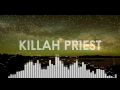 KILLAH PRIEST - Slaughterhouse Freestyle