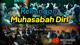 Download lagu Muhasabah Diri bahasa Sunda //Tafakur Diri & Ngaji Diri || Inan Isnandar  mp3