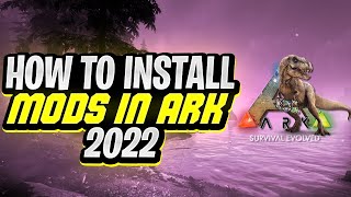 How To Install Mods In ARK! 2022 Super Easy