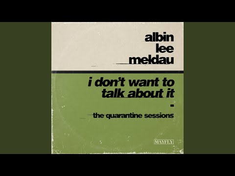 Video thumbnail for I Don’t Wanna Talk About It (The Quarantine Sessions)