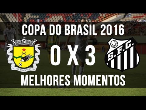 Galvez-AC 0 x 3 Santos || Melhores momentos - Copa do Brasil 2016 - 11/05/16