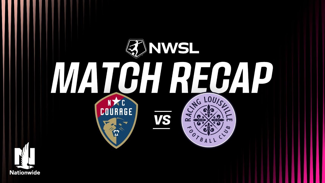North Carolina Courage vs Racing Louisville Highlights