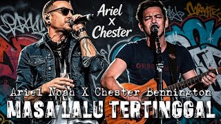 Download lagu Ariel Noah X Chester Bennington Linkin Park!Masa Lalu Tertinggal-Perpaduan Legendaris mp3