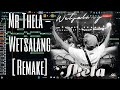 Mr Thela - Wetsalang (Remake)