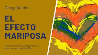 EL EFECTO MARIPOSA (¿Se equivocaron los profetas?) - Escrito por Gregg Braden