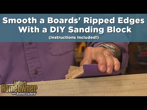 How to Smooth Ripped Boards' Rough Edges With a DIY Sanding Block - Simple Solutions