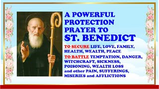 A POWERFUL PROTECTION PRAYER TO SAINT BENEDICT