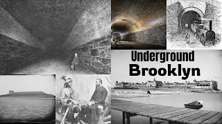 Buried Under New York; Brooklyn’s Early Photographs (1872-1887) + The World’s First Subway Tunnel