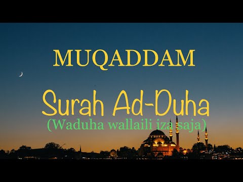 Surah Ad-Duha x10 | MUQADDAM | Surah Lazim | Jawi~Rumi~Terjemahan (Waduha wallaili iza saja)
