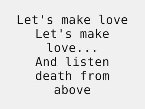 CSS - Let's make love and listen death from above lyrics.