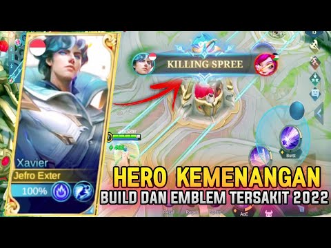 HERO KEMENANGAN‼️BUILD TERSAKIT XAVIER 2022 AUTO WIN - XAVIER GAMEPLAY