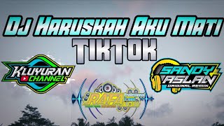 Download lagu Dj Haruskah Aku Mati Viral Tiktok By Kluyuran Channel mp3