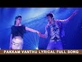 Pakkam Vanthu - Full Song with Lyrics - Kaththi