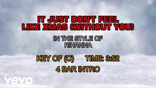 Rihanna - It Just Don&#39;t Feel Like Xmas (Without You) (Karaoke)